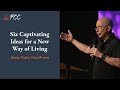 Six captivating ideas for a new way of living  senior pastor marc rivera