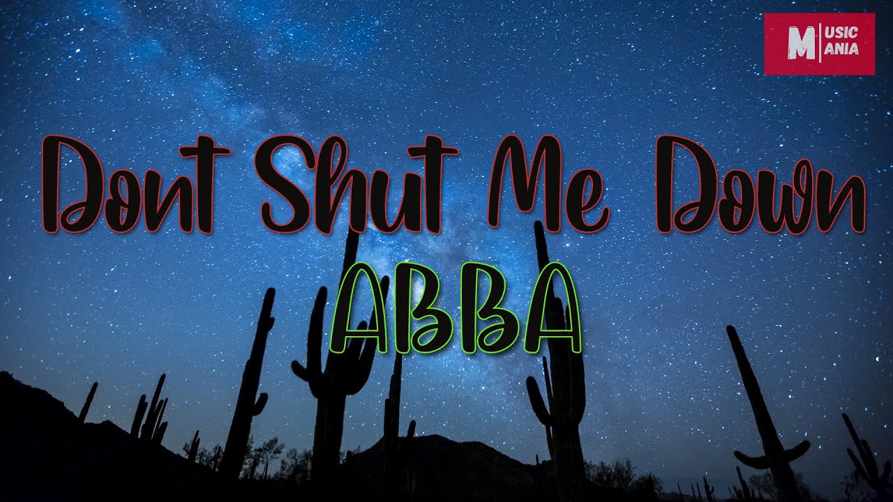 ABBA-Don't shut me down(Lyrics) - YouTube