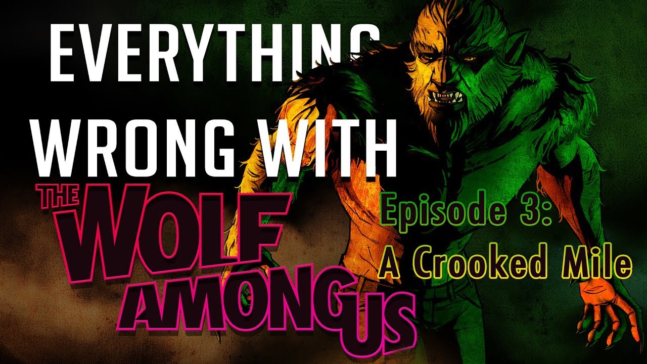 GamingSins: Everything Wrong with The Wolf Among Us - Episode 3: A Crooked Mile