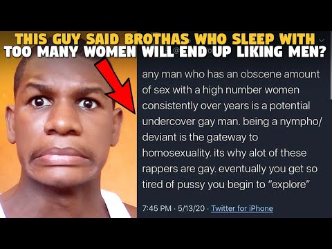 This Guy Said Black men Who Sleep With Too Many Women Will End Up Gay?
