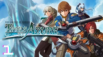 Trails to Azure - Episode 1 - Altair Lodge Raid! (Commentary) (Blind)