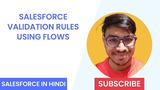 Salesforce Validation Rules using Flows | Salesforce Training In Hindi