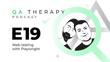 S1.E19: Web testing with Playwright | QA Therapy Podcast