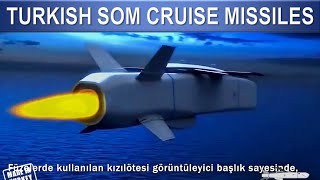 TURKISH SOM CRUISE MISSILES -Reached  800 KM in Distance Test - TURKISH ARMY POWER