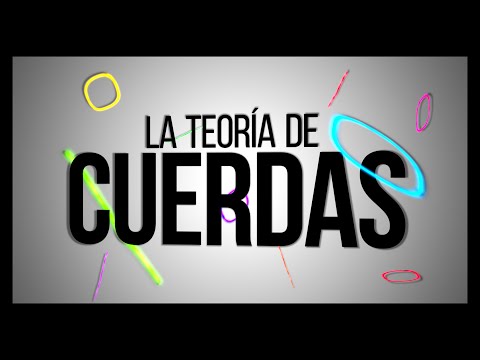Vídeo: Teoría De Cuerdas En Los Dedos - Vista Alternativa