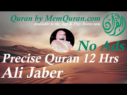 Precise Quran Recitation 12 Hour By Ali Jaber No Ads