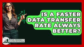 Is A Faster Data Transfer Rate Always Better? - The Friendly Statistician