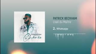 Whatsapp - Patrick Beckham feat Fabregas(audio officiel)