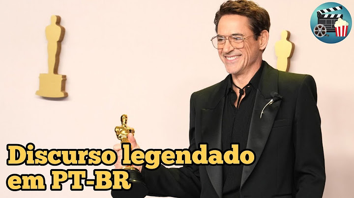 Robert Downey Jr. no “Oscars 2024” | Discurso legendado em português