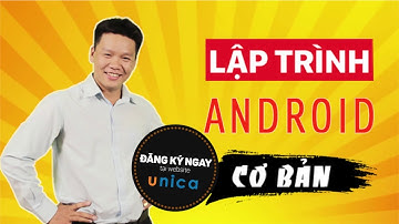 Khóa Học Lập trình Android cơ bản | Trần Duy Thanh