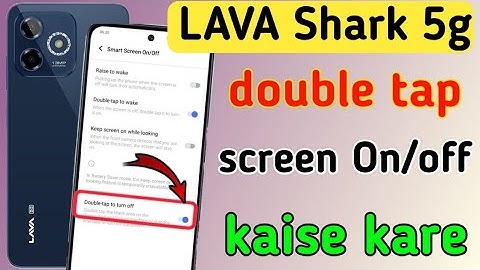 Lava shark 5g double tap on/off screen setting | Lava shark 5g tips and tricks