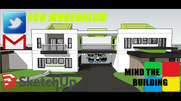 Google SketchUp Speed Build - Eco Modernism - What a LOVELY green, right?