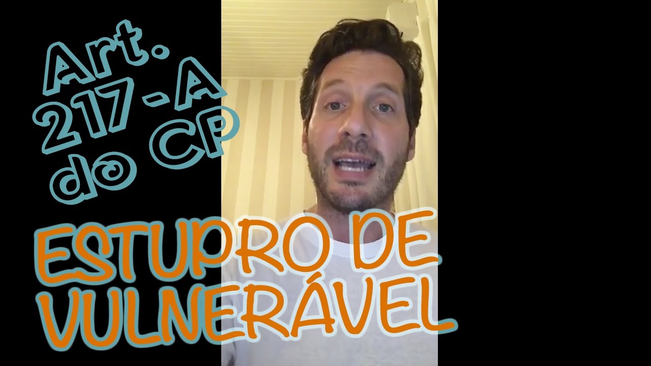 Art. 217-A: Estupro de Vulnerável - YouTube
