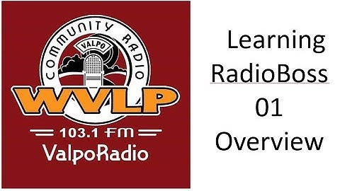 WVLP: Learning RadioBoss 01 - An Overview