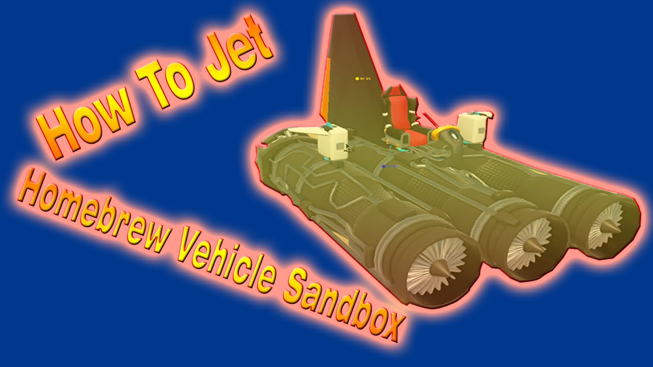 Your First Jet Tutorial Homebrew Vehicle Sandbox YouTube