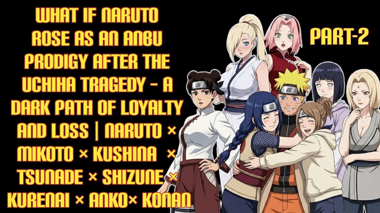 What If Naruto Became an ANBU Prodigy After the Uchiha Tragedy? | Dark Loyalty & Power /Part 2