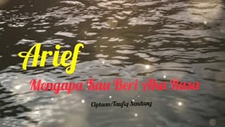  Musik   Taufiq Sendang  Mengapa Kau Beri Aku Rasa Versi Arief