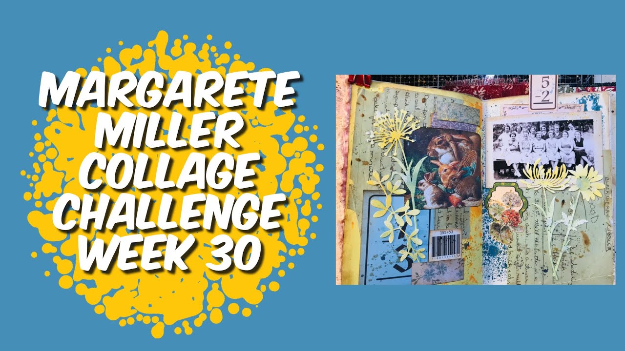 #2023cwp30 Margarete Miller Collage Challenge Week 30 - YouTube