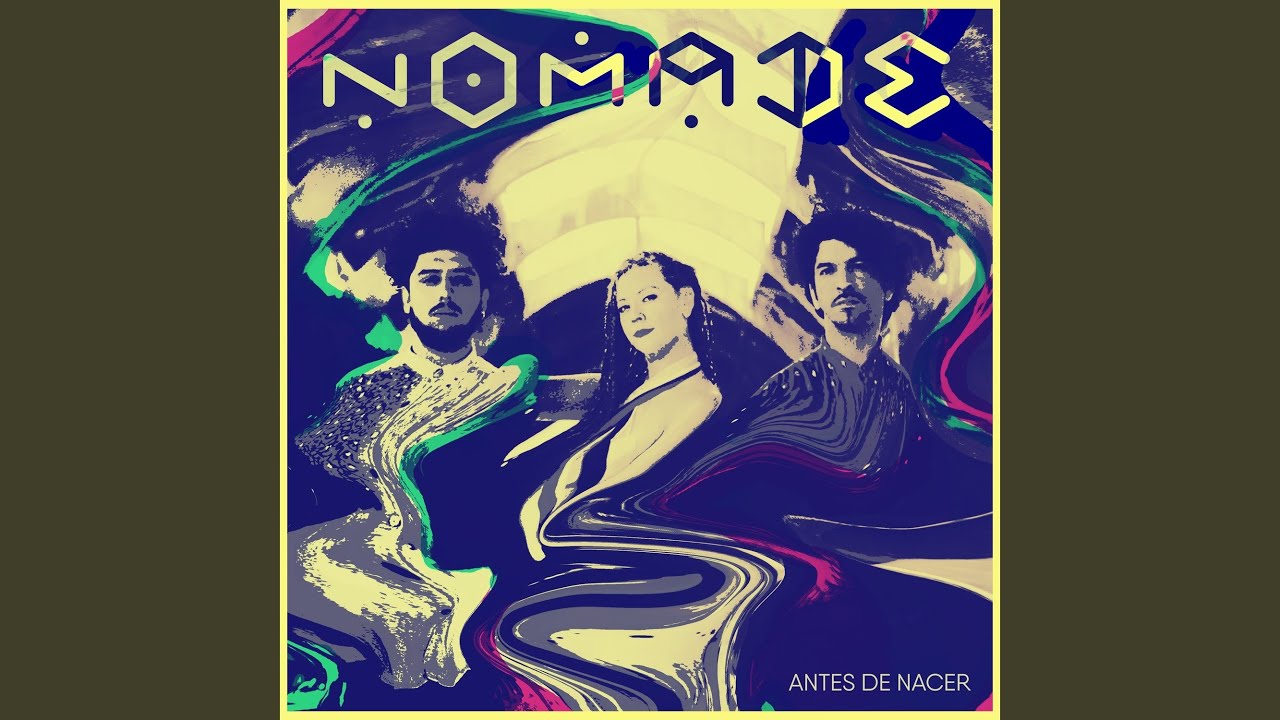 Watch Nómade on YouTube Watch Nómade on YouTube