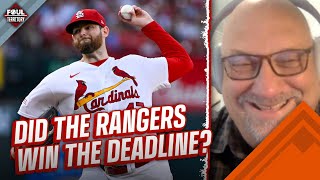 Did the Texas Rangers WIN the Trade Deadline? | Foul Territory