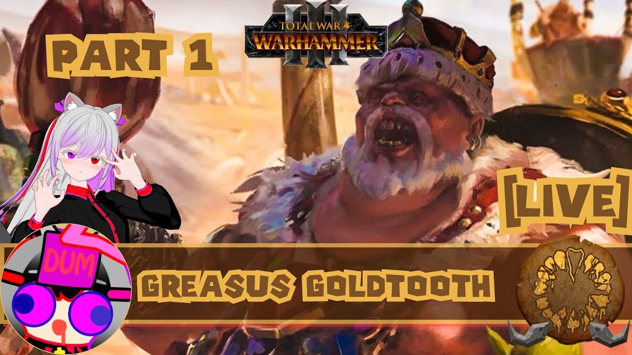 [🔴LIVE]Thai Total War Warhammer 3 Greasus Goldtooth Part 1 เอาเงินมาน ...