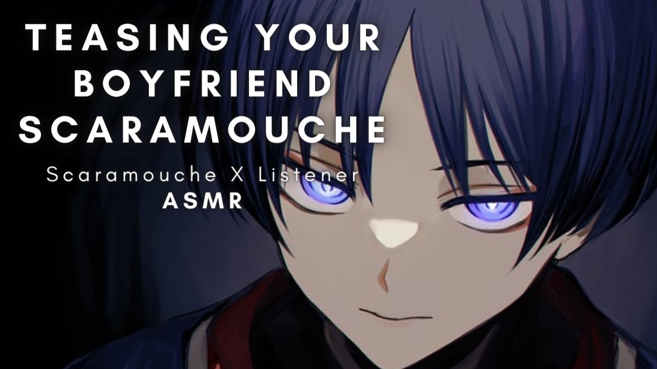 Дразня твоего парня Скарамуш [Scaramouche X Listener] [ASMR]