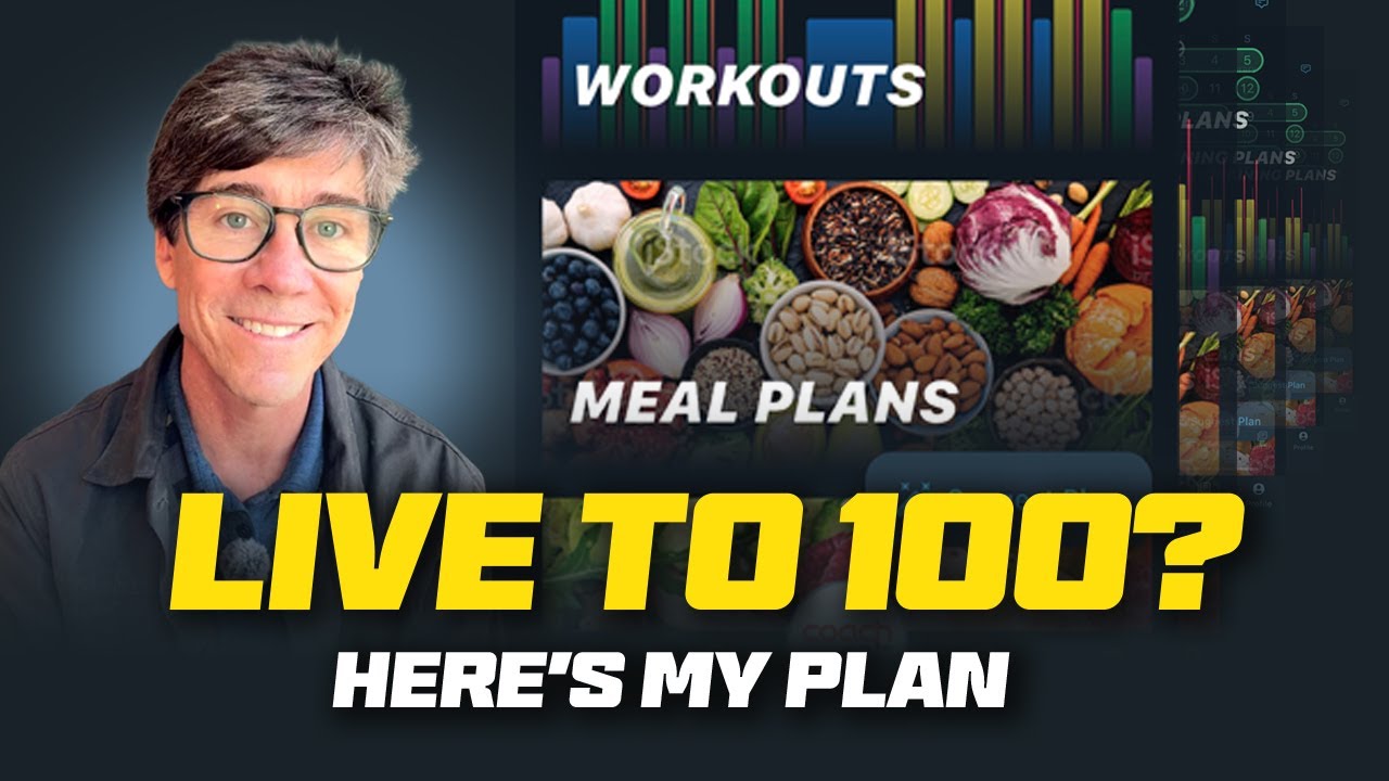 My Plan to Live to 100 (8 Fundamentals that Work)