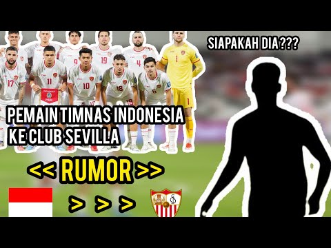 ASO99 x 3S3N - RUMOR PEMAIN TIMNAS INDONESA KE CLUB SEVILLA