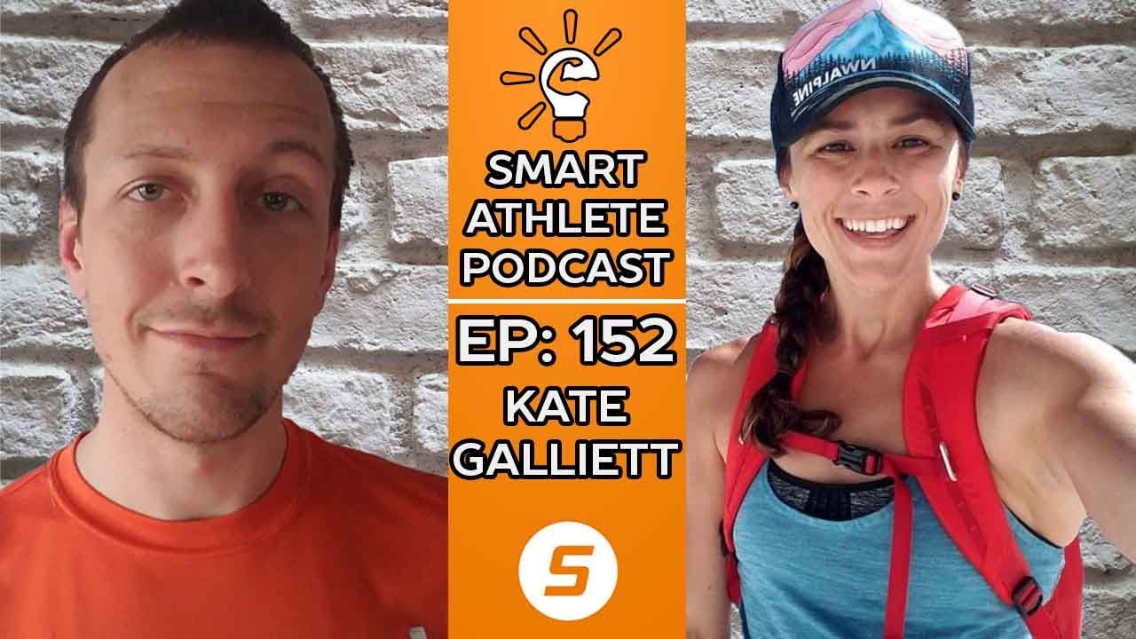Kate Galliett - Becoming Unbreakable | Smart Athlete Podcast Ep. 152