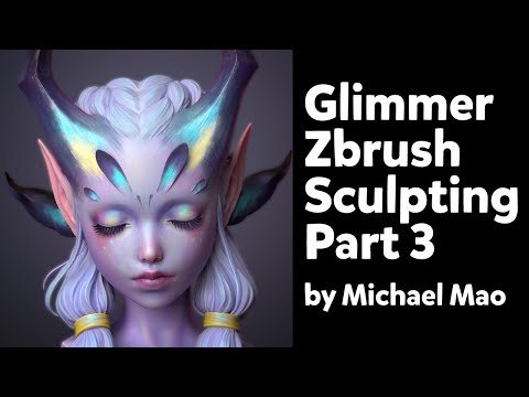 Glimmer Zbrush Sculpting