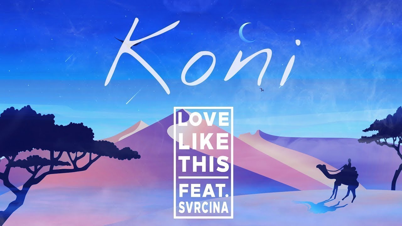 Koni Love Like This (Lyrics) ft. SVRCINA YouTube
