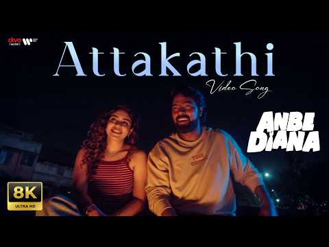 Attakathi - 8K Video Song | Anbe Diana | Pari Elavazhagan, Ramya Ranganathan, Roja | Bharath Sankar