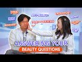 DR. BELO & DR. KHO ANSWER YOUR BEAUTY QUESTIONS