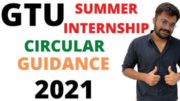 GTU | Summer internship | 2021 | Guidance | GTU GUIDE | GTU INFO