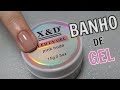 COMO FAZER BANHO DE GEL COM GEL X&D