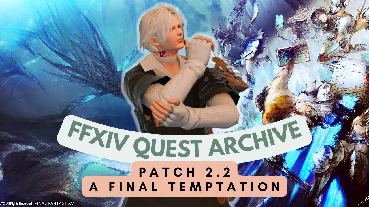 Patch 2.2:  A Final Temptation // FFXIV Quest Archive