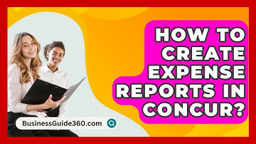 How To Create Expense Reports In Concur? - BusinessGuide360.com