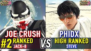T8 π₯ JOE CRUSH (#2 Ranked Jack-8) vs PHIDX (Steve) π₯ Tekken 8 High Level Gameplay