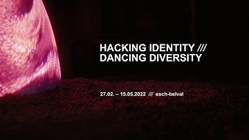 Hacking Identity – Dancing Diversity by Esch2022  & ZKM | Zentrum für Kunst und Medien