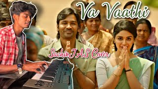 Video-Miniaturansicht von „Va Vaathi | SachinJAS Cover #dhanush #swethamohan #vaathi“