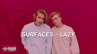 SURFACES - LAZY (SOUND TODAY)