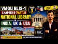 👉 VMOU BLIS-1 Chapter 5 (Part 3) | National Library in India, UK &amp; USA | Easy Hindi |