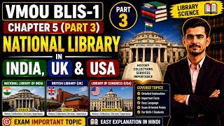 👉 VMOU BLIS-1 Chapter 5 (Part 3) | National Library in India, UK & USA | Easy Hindi |