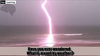 What is Weather| Definition|  Science of Meteorology and Climatology