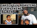 Family Guy Roasting Everything Black | REACTION
