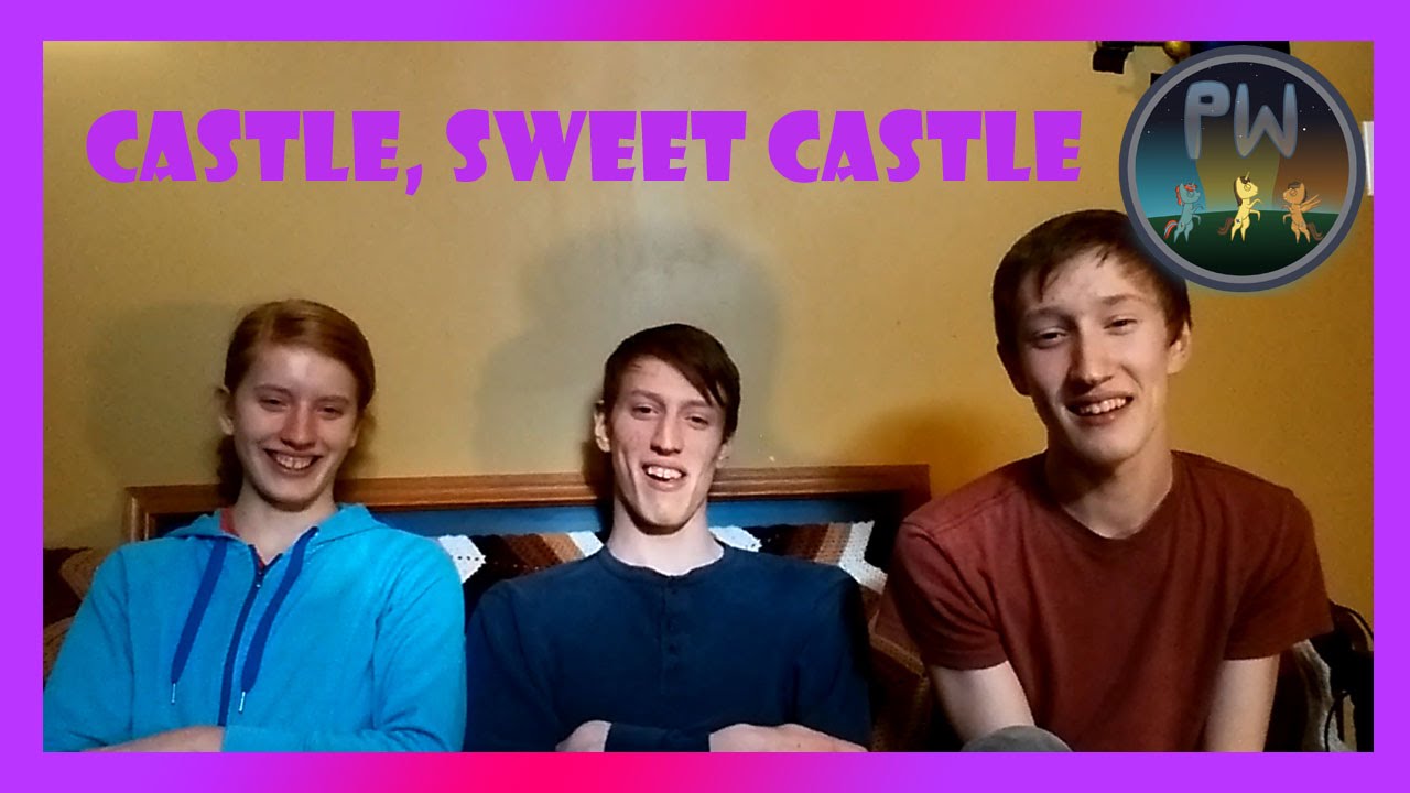 [Blind Commentary] MLP S5E3: Castle Sweet Castle