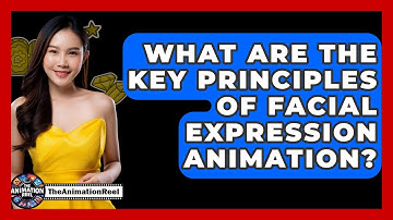 What Are The Key Principles Of Facial Expression Animation? - The Animation Reel