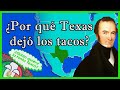 🇲🇽¿Por qué TEXAS se independizó de MÉXICO? 🇺🇸