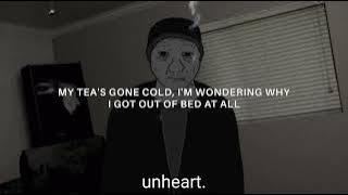 my tea's gone cold i'm wondering why I | s l o w e d   r e v e r b (lyrics)