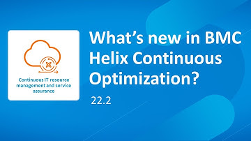What’s new in BMC Helix Continuous Optimization 22.2
